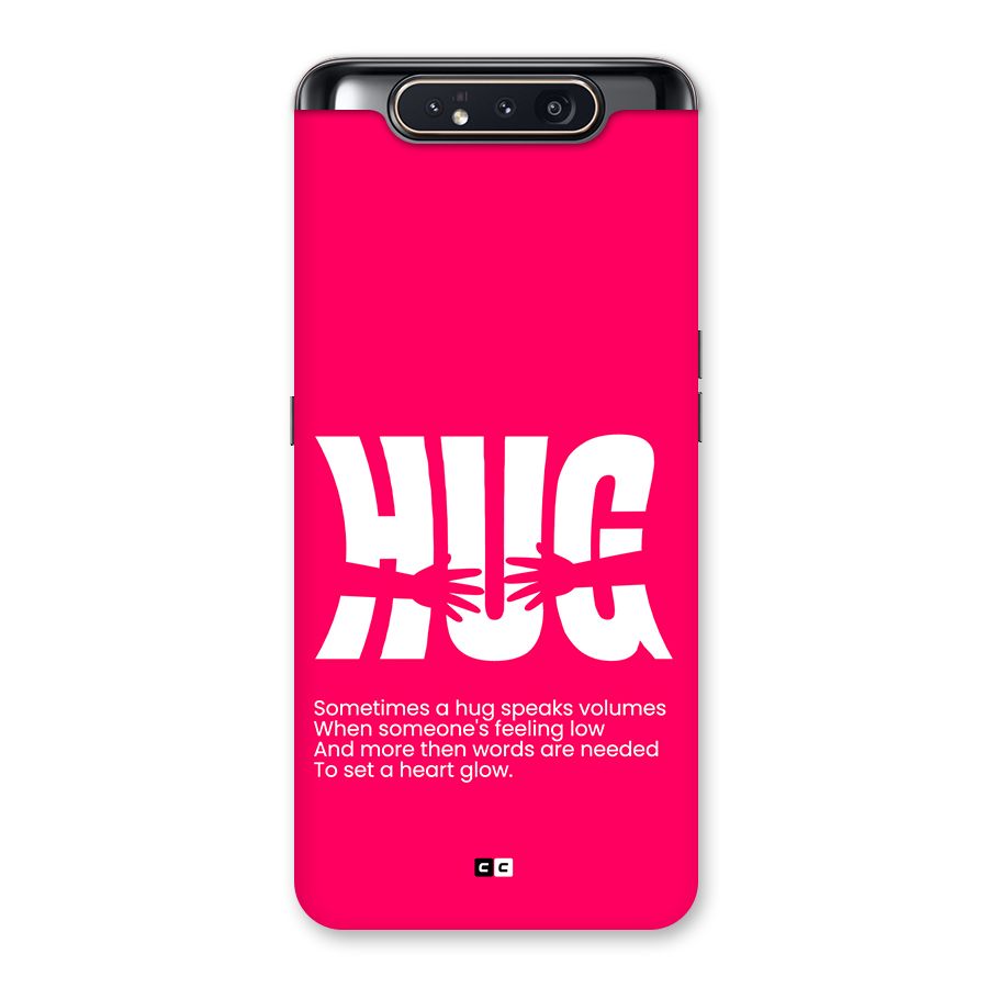 Hug Speaks Back Case for Galaxy A80