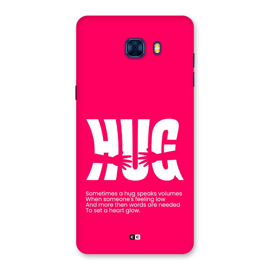 Hug Speaks Back Case for Galaxy C7 Pro
