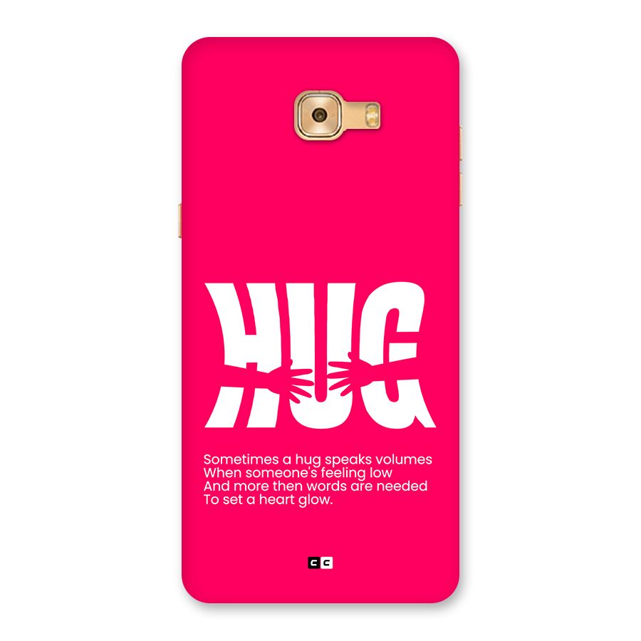 Hug Speaks Back Case for Galaxy C9 Pro