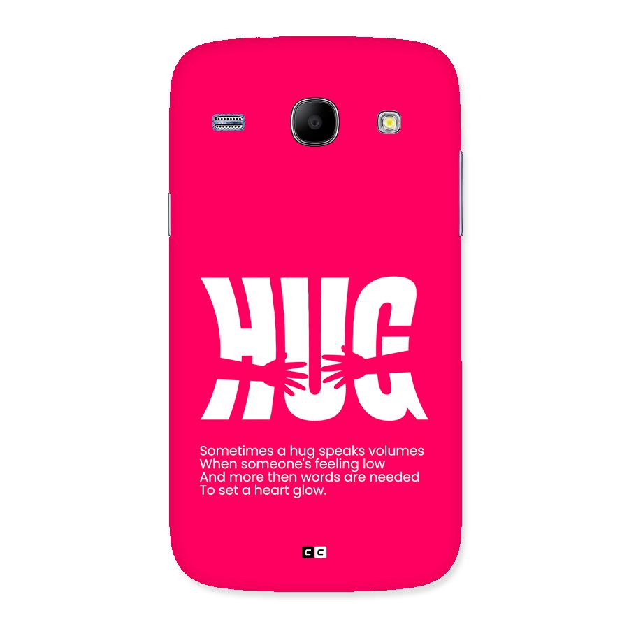 Hug Speaks Back Case for Galaxy Core