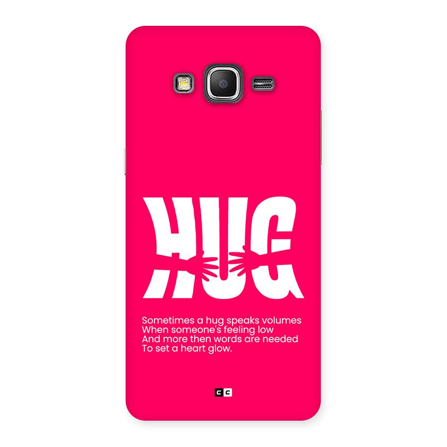 Hug Speaks Back Case for Galaxy Grand Prime