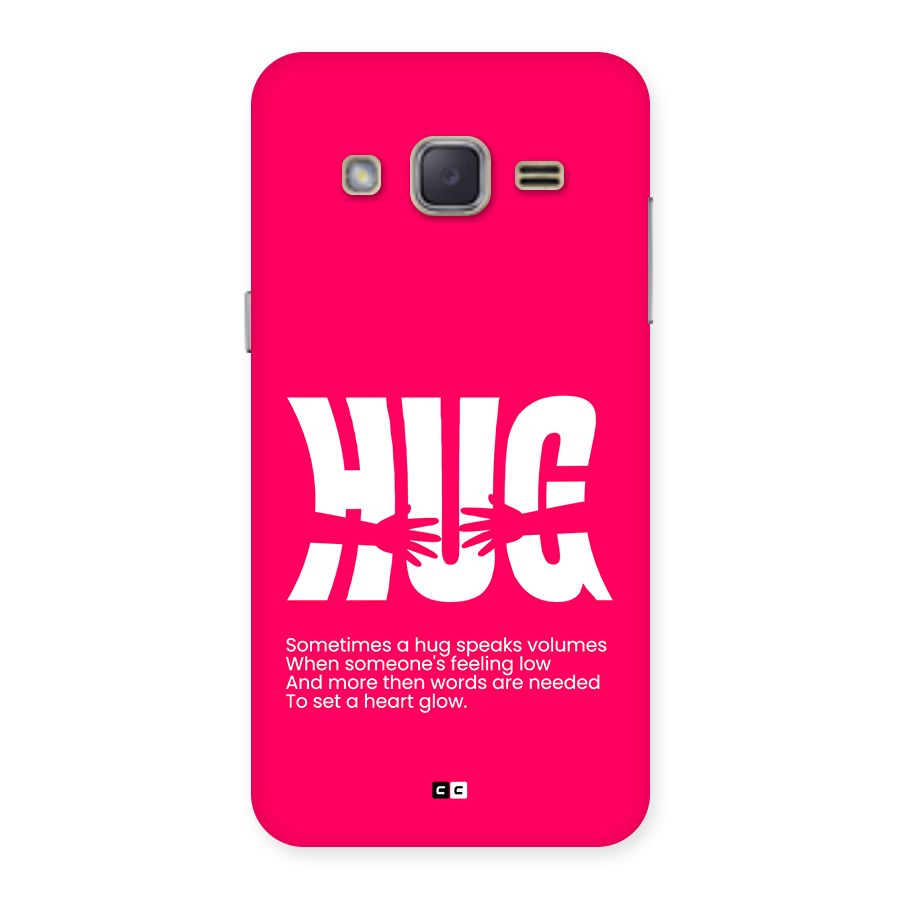 Hug Speaks Back Case for Galaxy J2
