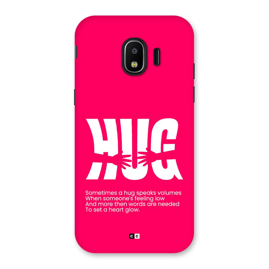 Hug Speaks Back Case for Galaxy J2 Pro 2018