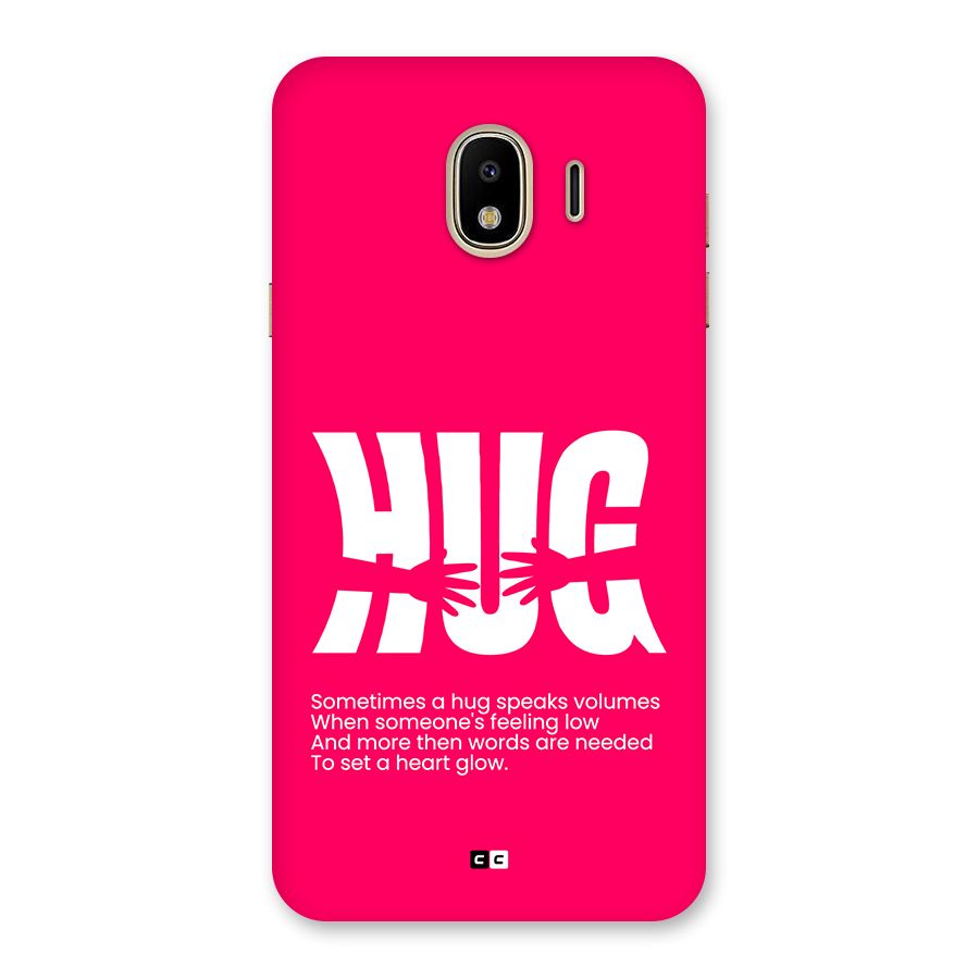 Hug Speaks Back Case for Galaxy J4