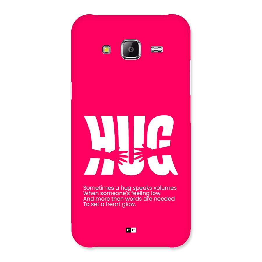 Hug Speaks Back Case for Galaxy J5
