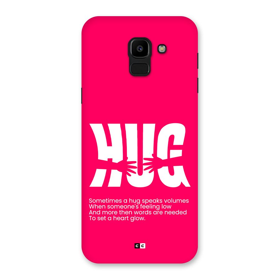 Hug Speaks Back Case for Galaxy J6