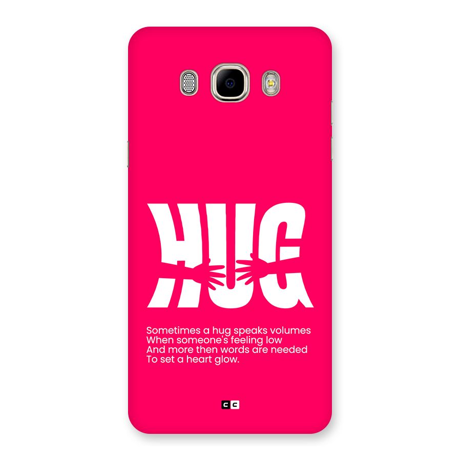 Hug Speaks Back Case for Galaxy J7 2016
