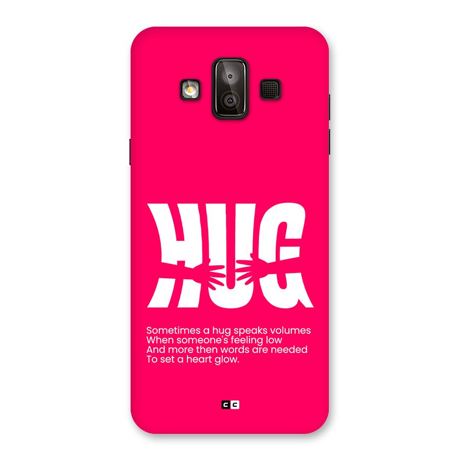 Hug Speaks Back Case for Galaxy J7 Duo