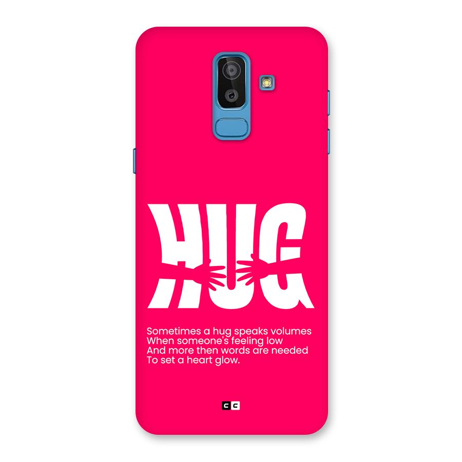 Hug Speaks Back Case for Galaxy J8