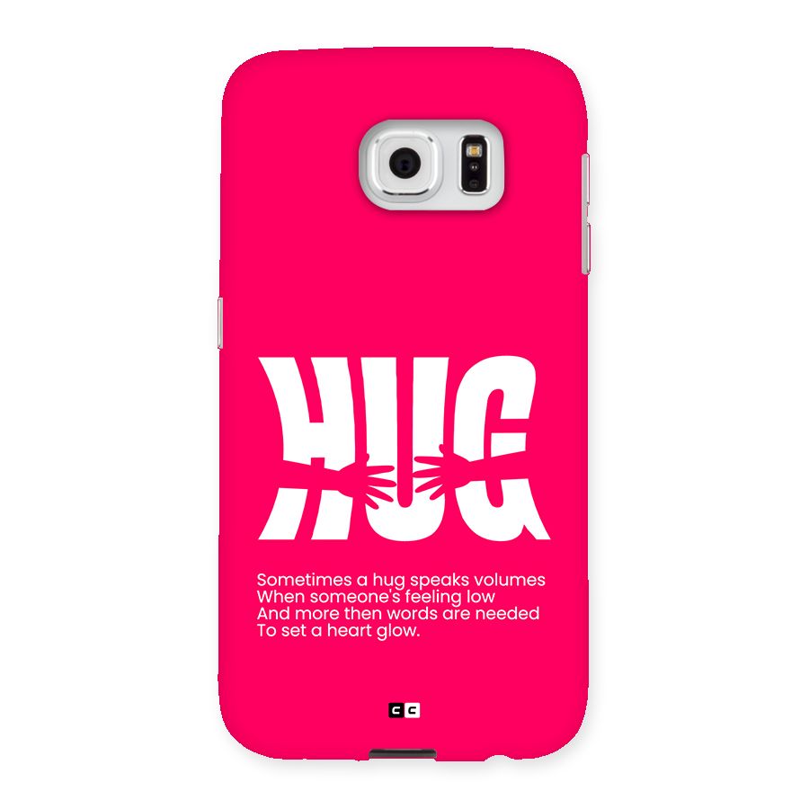 Hug Speaks Back Case for Galaxy S6