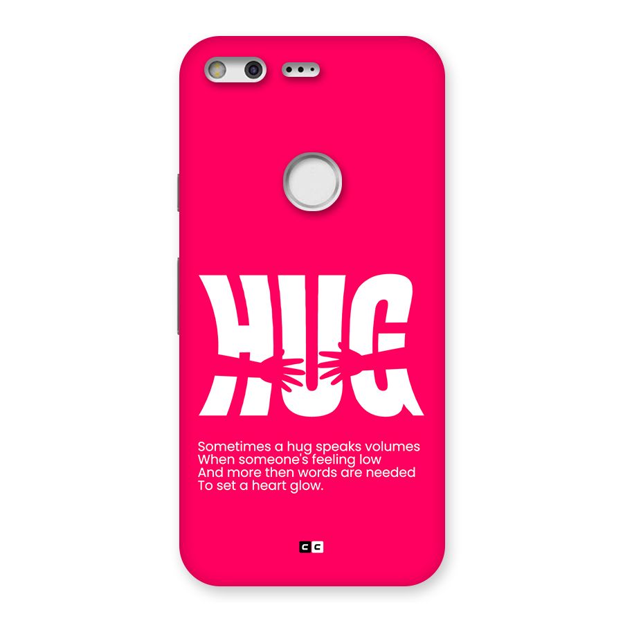 Hug Speaks Back Case for Google Pixel