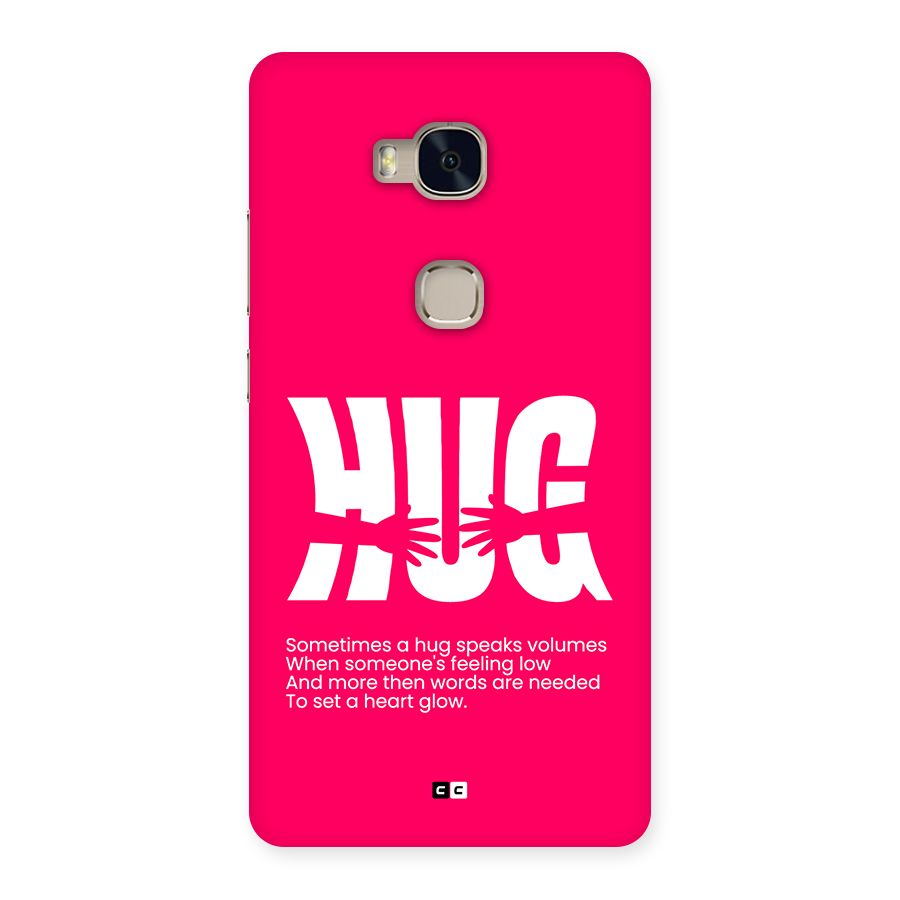 Hug Speaks Back Case for Honor 5X