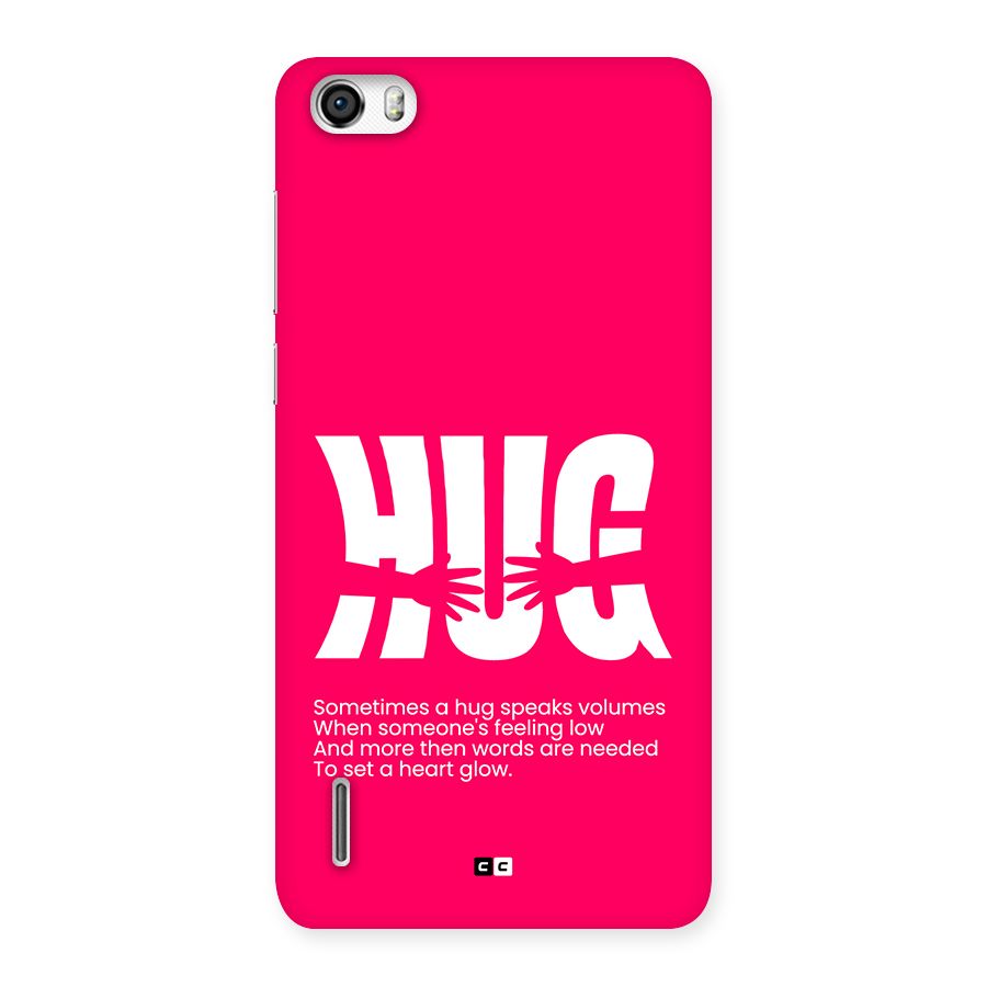 Hug Speaks Back Case for Honor 6