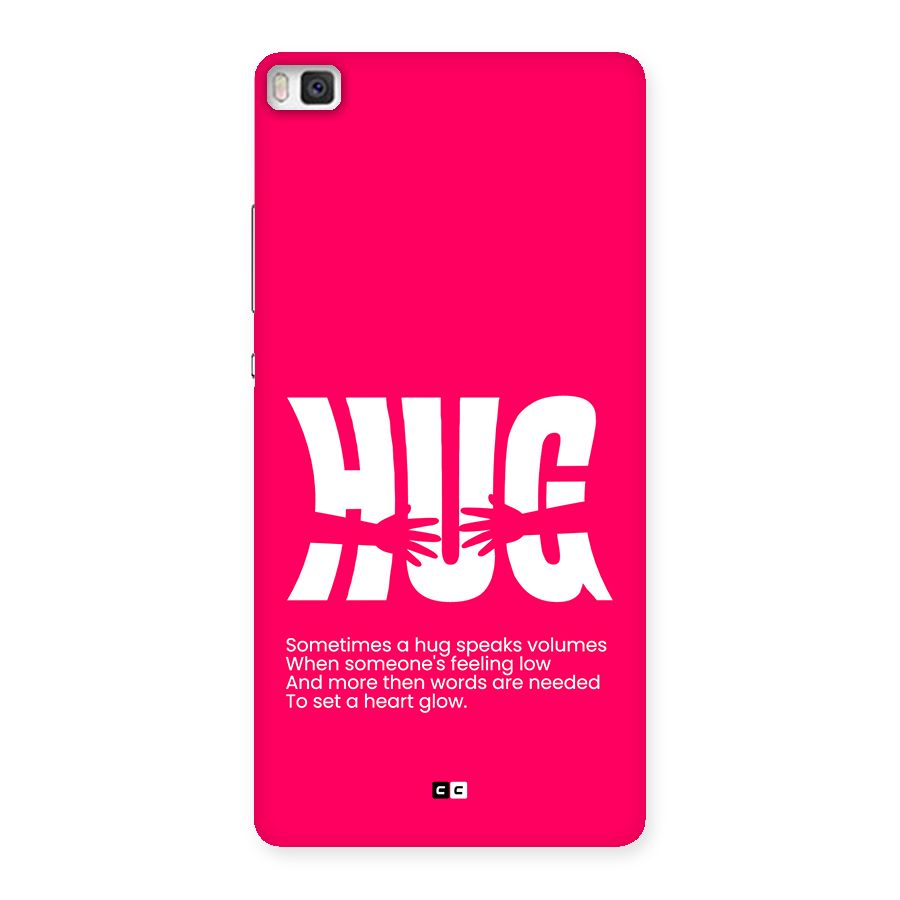 Hug Speaks Back Case for Huawei P8