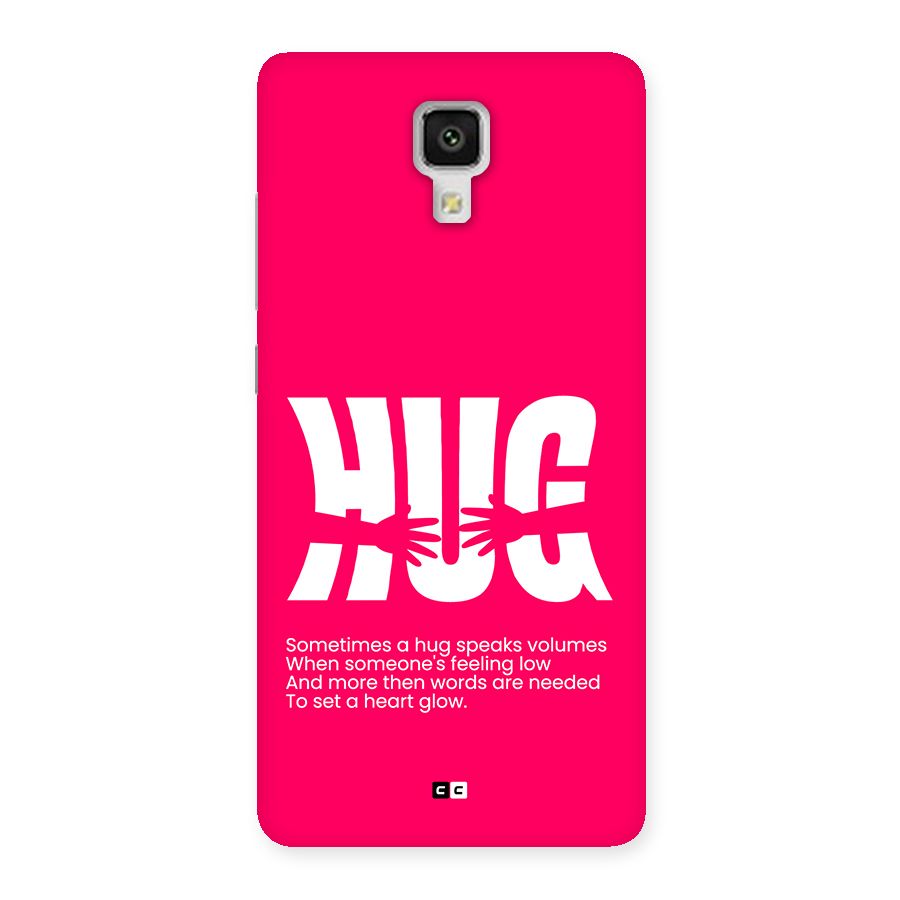 Hug Speaks Back Case for Mi4
