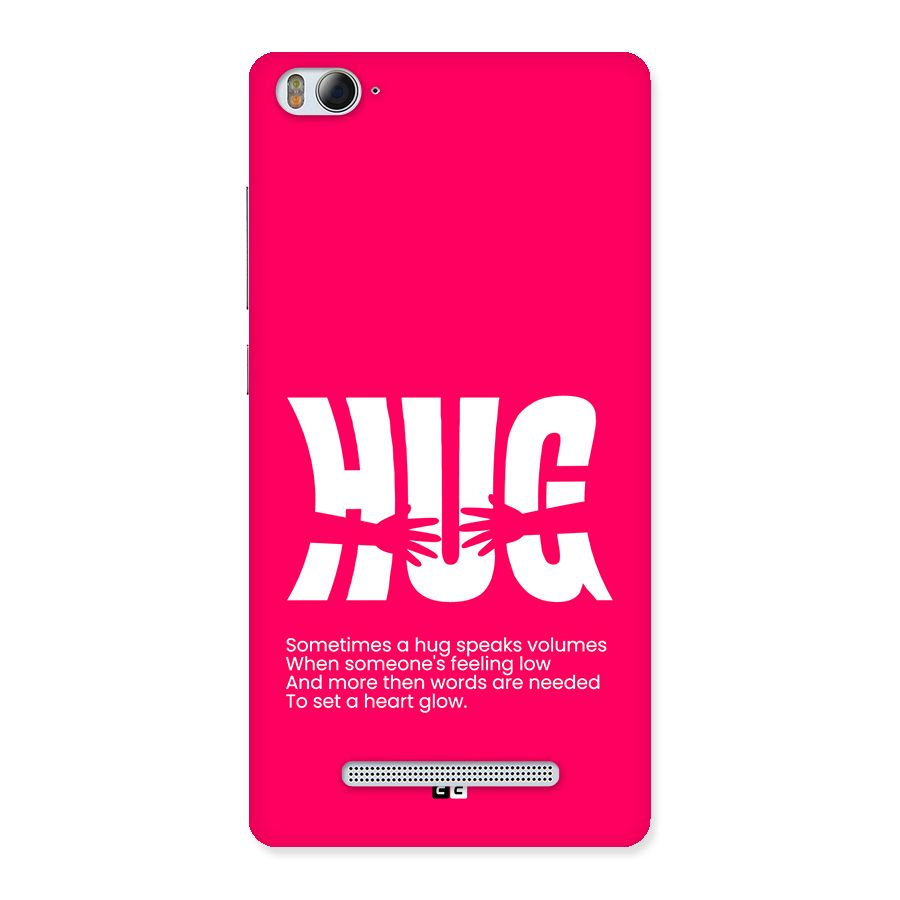 Hug Speaks Back Case for Mi4i