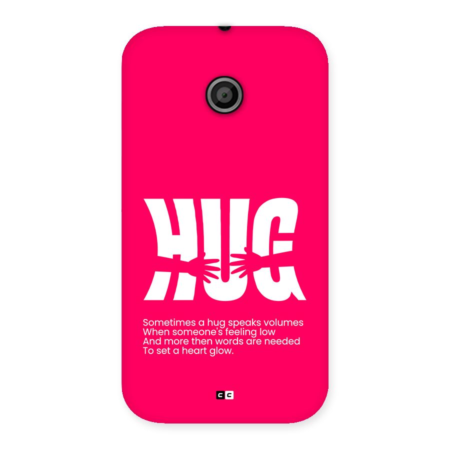 Hug Speaks Back Case for Moto E