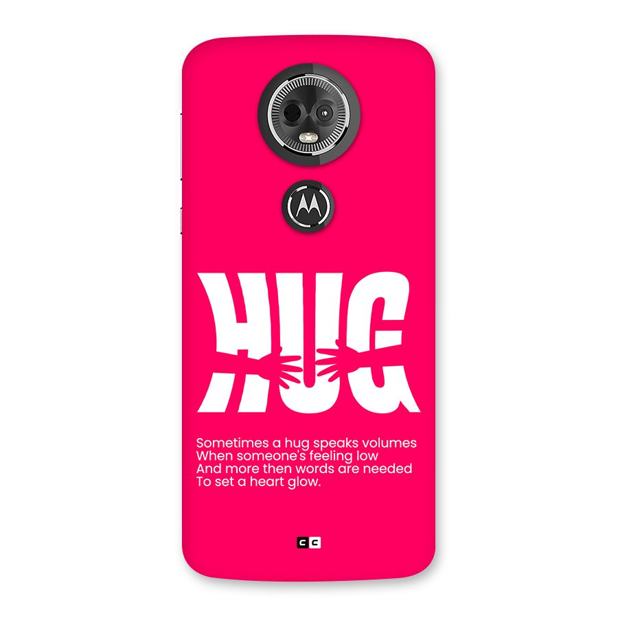 Hug Speaks Back Case for Moto E5 Plus