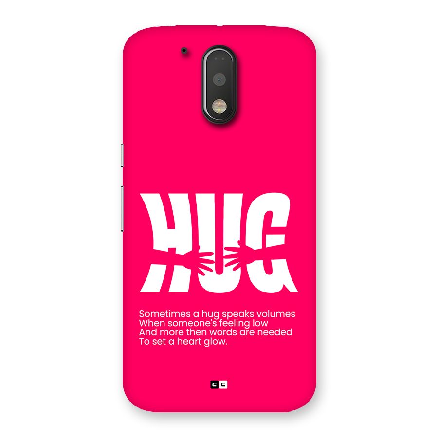 Hug Speaks Back Case for Moto G4 Plus