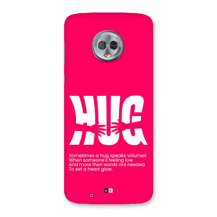 Hug Speaks Back Case for Moto G6