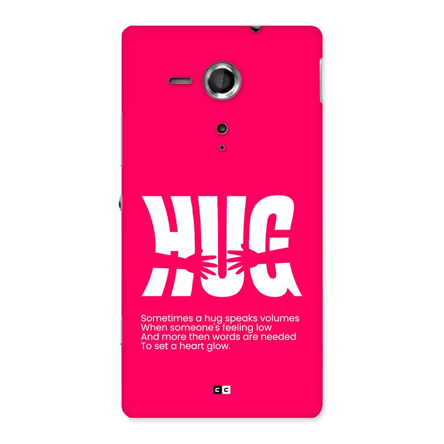 Hug Speaks Back Case for Xperia Sp