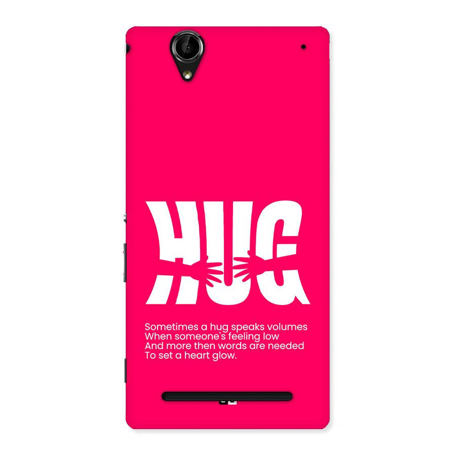 Hug Speaks Back Case for Xperia T2
