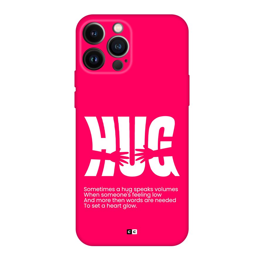 Hug Speaks Back Case for iPhone 13 Pro Max