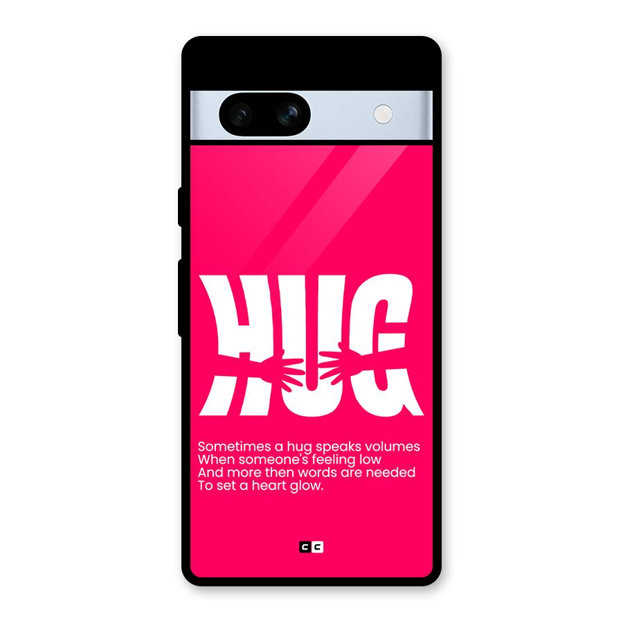 Hug Speaks Glass Back Case for Google Pixel 7a