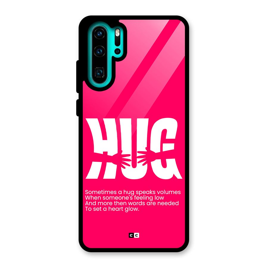 Hug Speaks Glass Back Case for Huawei P30 Pro