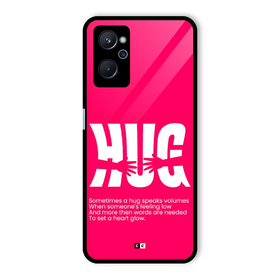 Hug Speaks Glass Back Case for Realme 9i