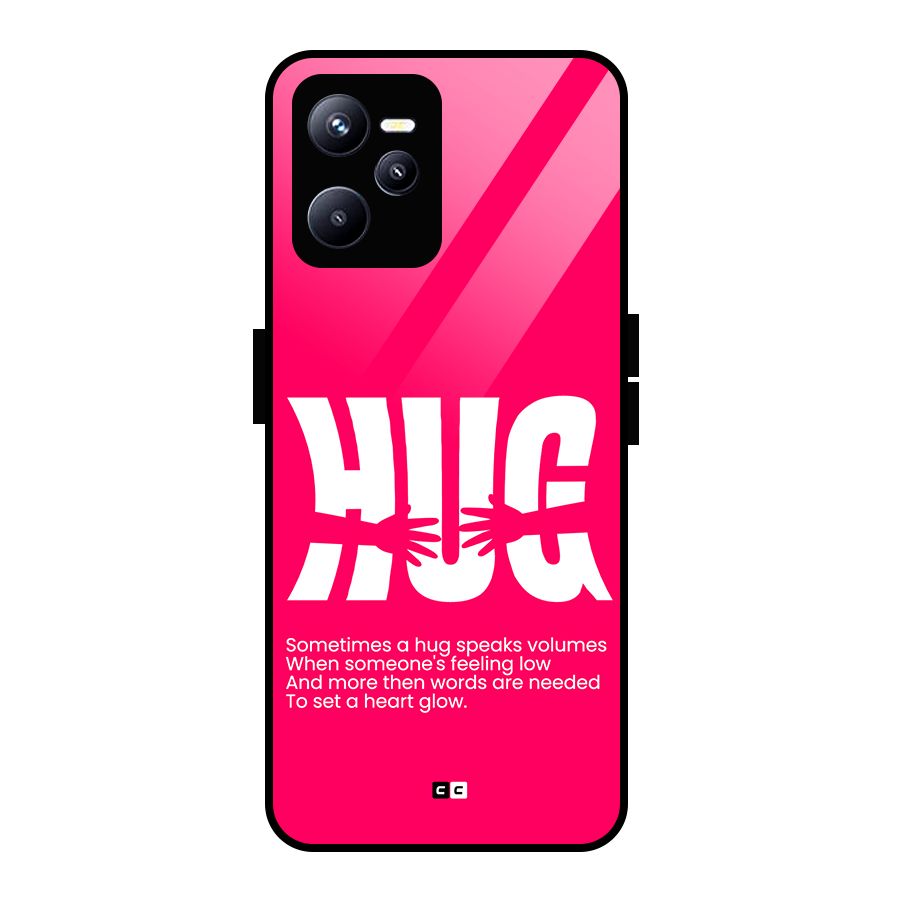 Hug Speaks Glass Back Case for Realme C35