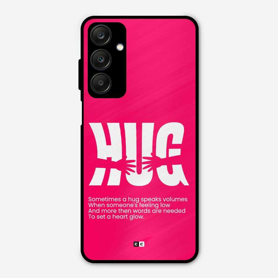 Hug Speaks Metal Back Case for Galaxy A25 5G