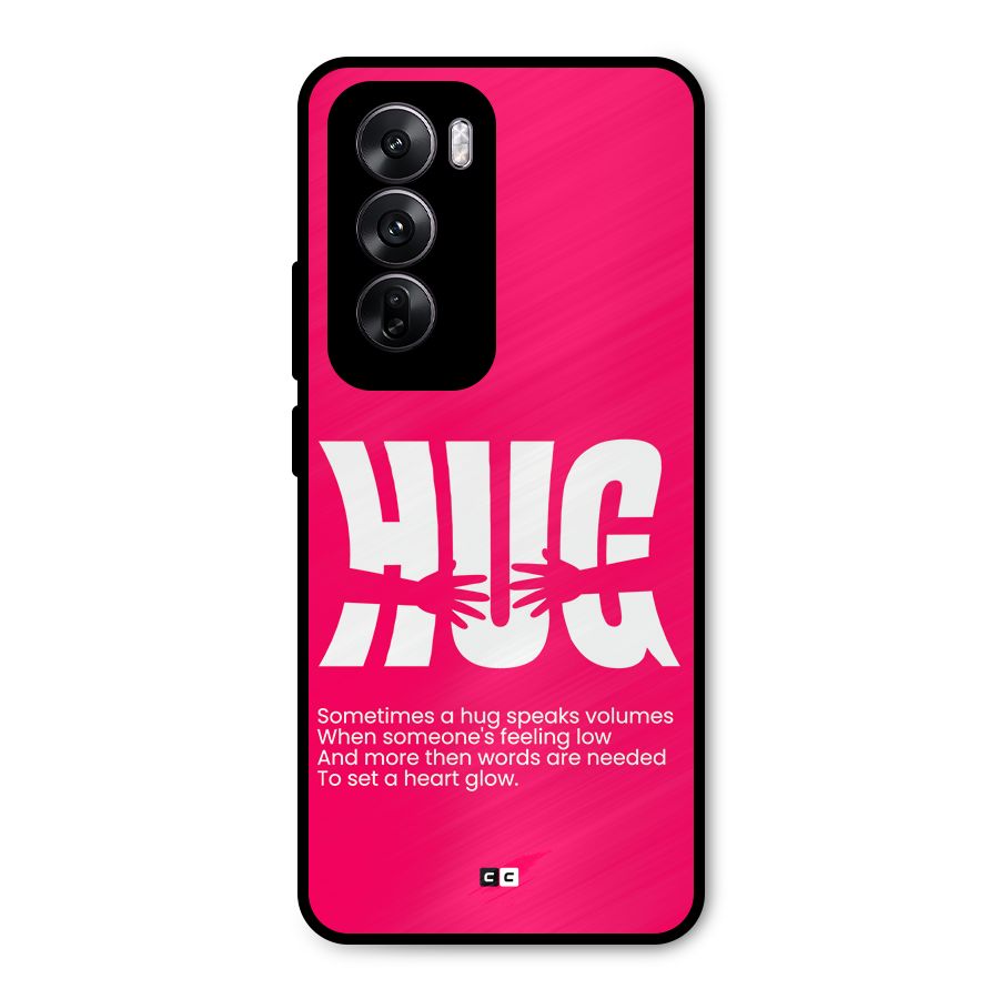 Hug Speaks Metal Back Case for Oppo Reno12