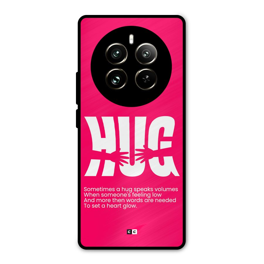 Hug Speaks Metal Back Case for Realme 12 Pro