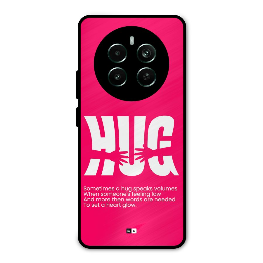 Hug Speaks Metal Back Case for Realme 12 Pro Plus
