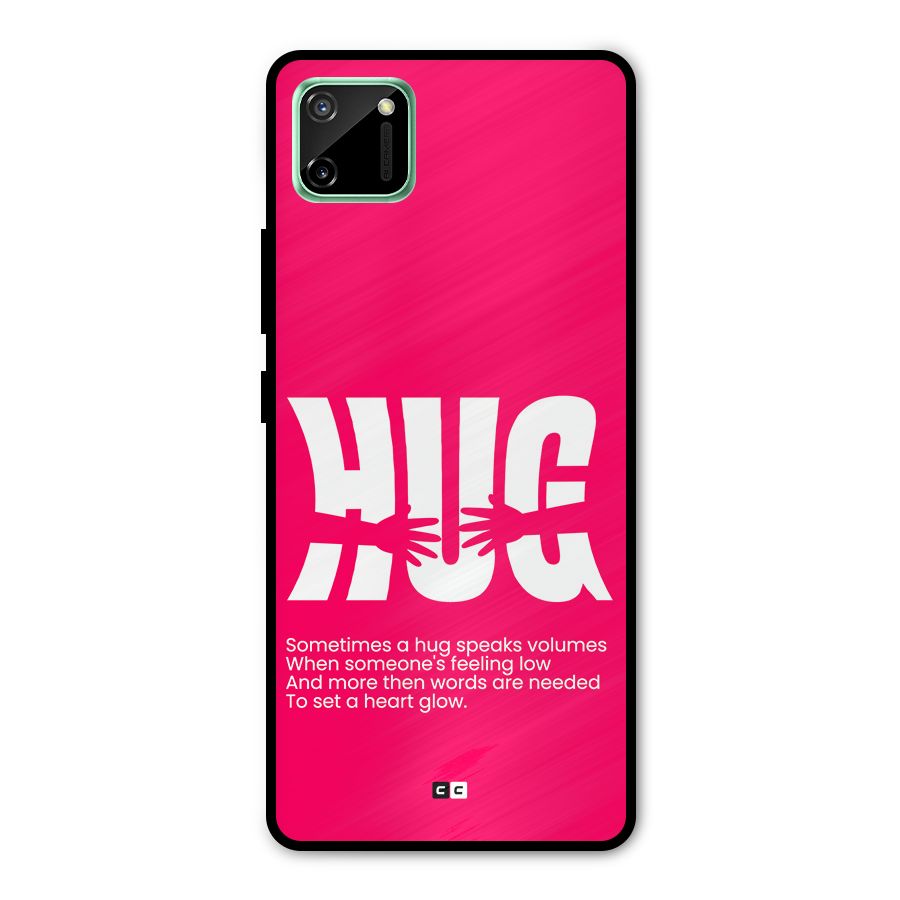 Hug Speaks Metal Back Case for Realme C11