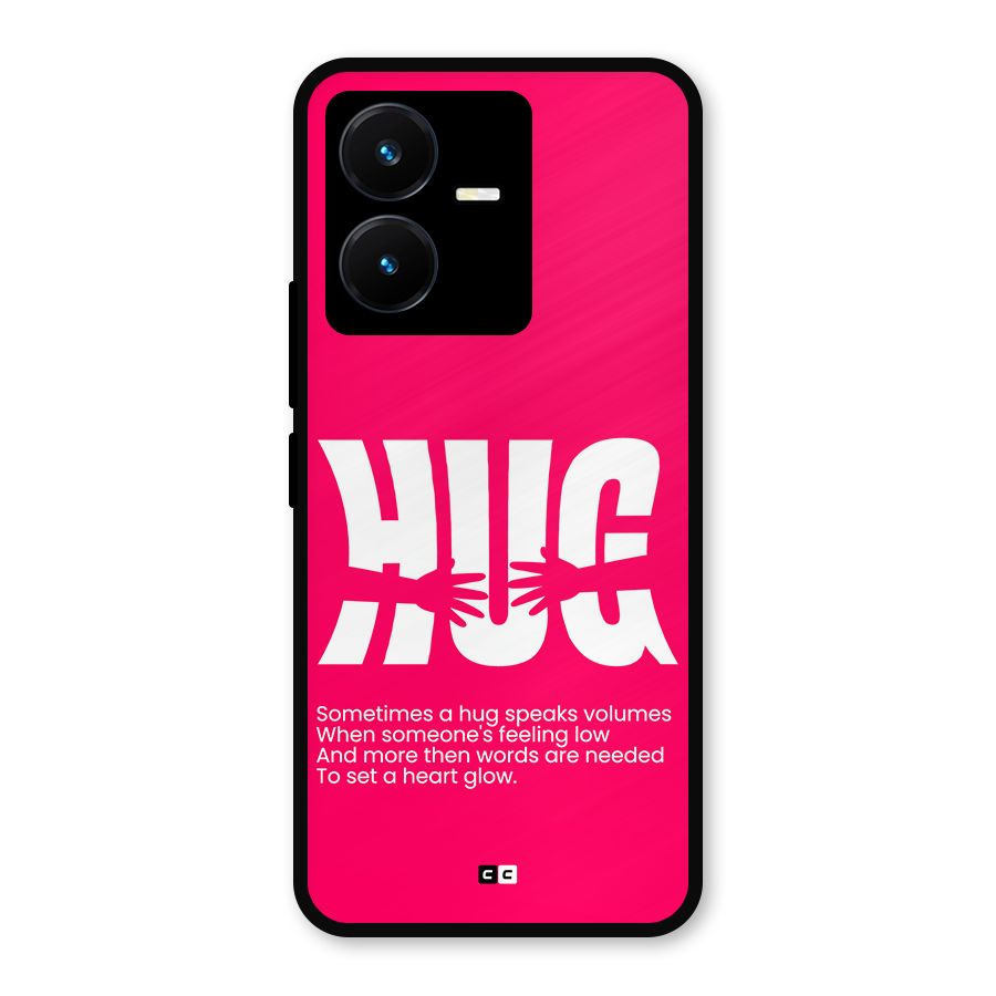 Hug Speaks Metal Back Case for Vivo Y22s
