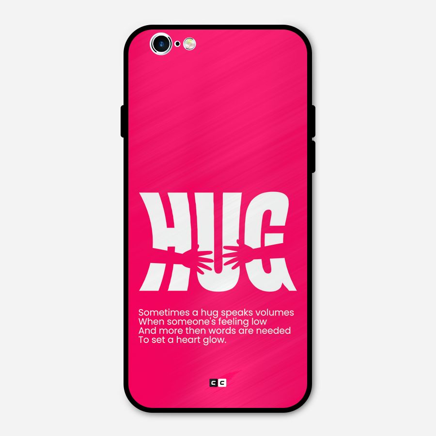 Hug Speaks Metal Back Case for iPhone 6 6s