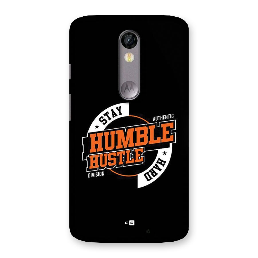 Humble Hustle Back Case for Moto X Force