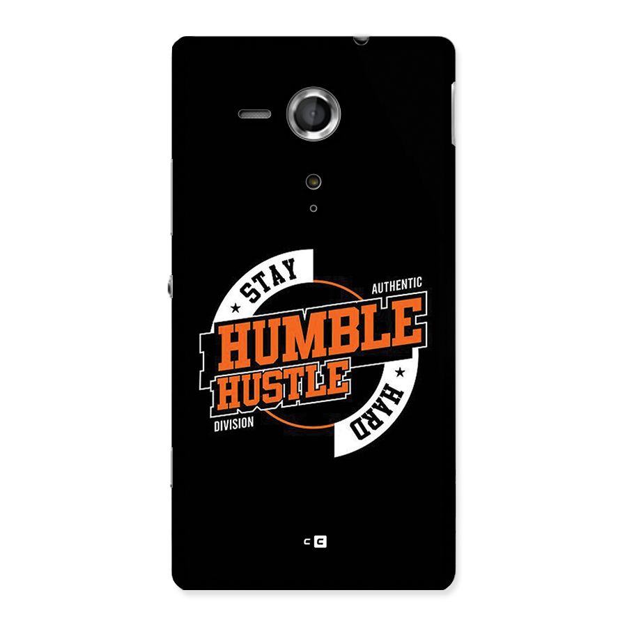 Humble Hustle Back Case for Xperia Sp