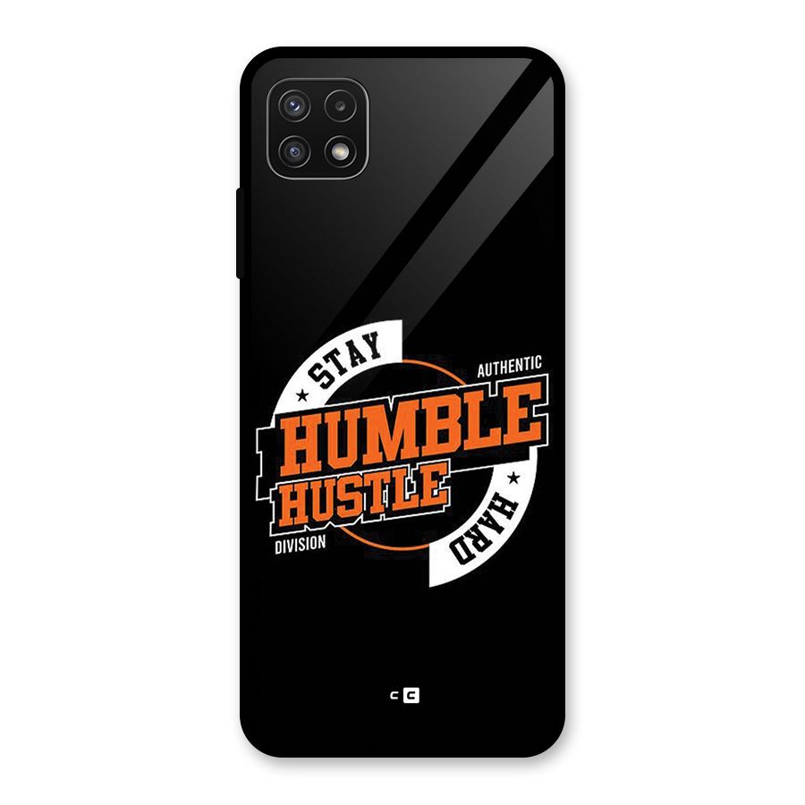 Humble Hustle Glass Back Case for Galaxy A22 5G