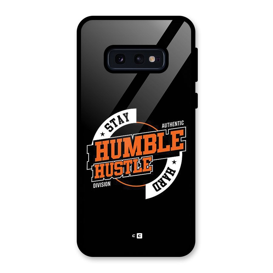 Humble Hustle Glass Back Case for Galaxy S10e