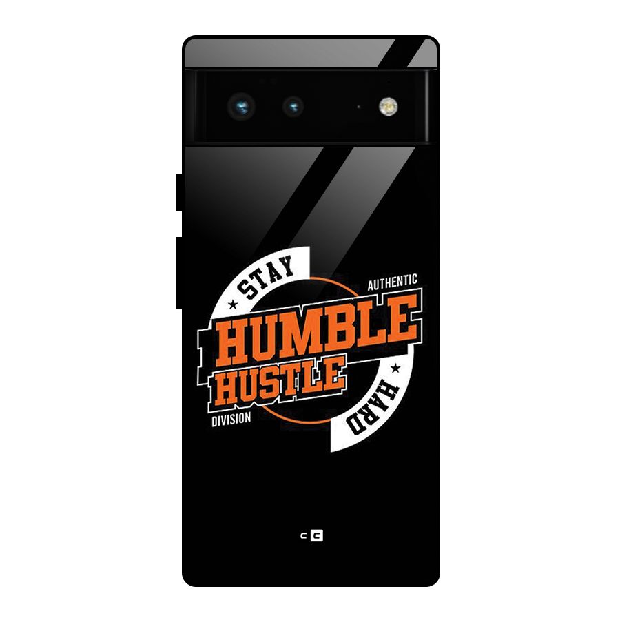 Humble Hustle Glass Back Case for Google Pixel 6