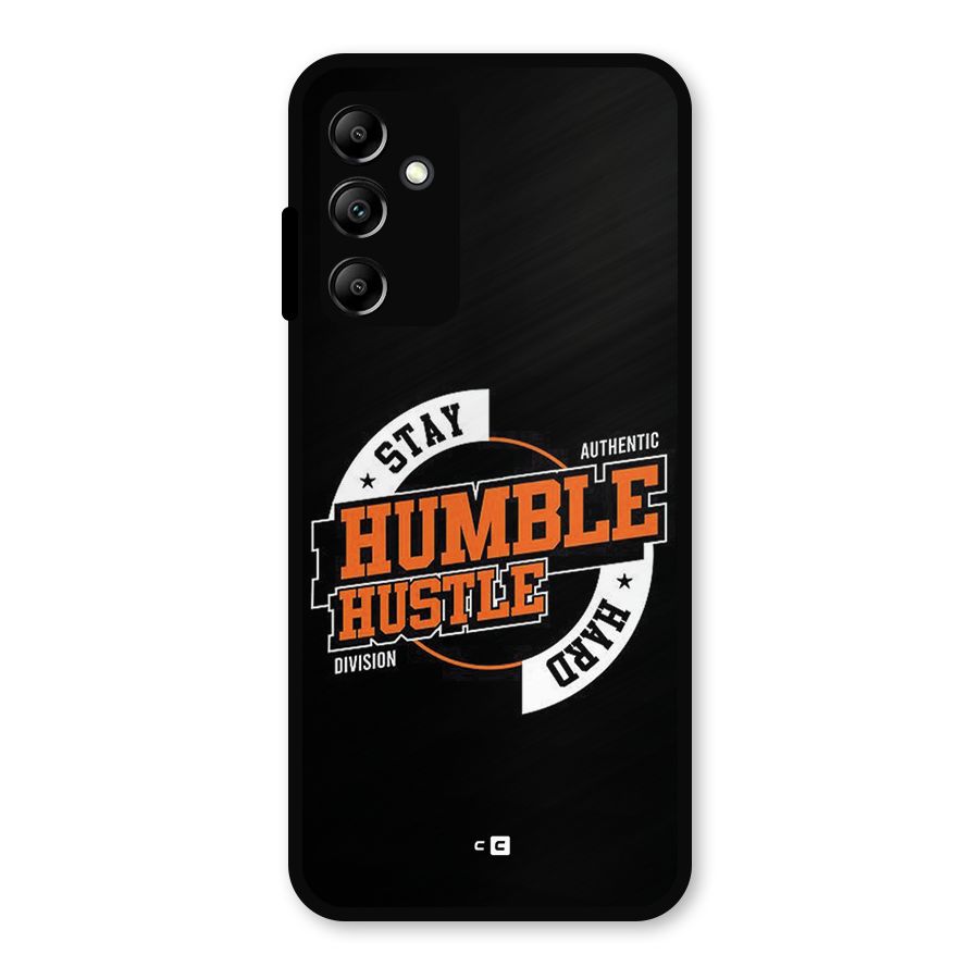 Humble Hustle Metal Back Case for Galaxy A14 5G