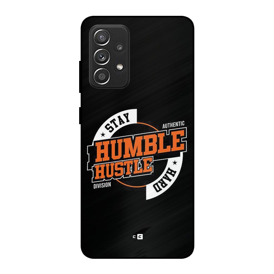 Humble Hustle Metal Back Case for Galaxy A52s 5G