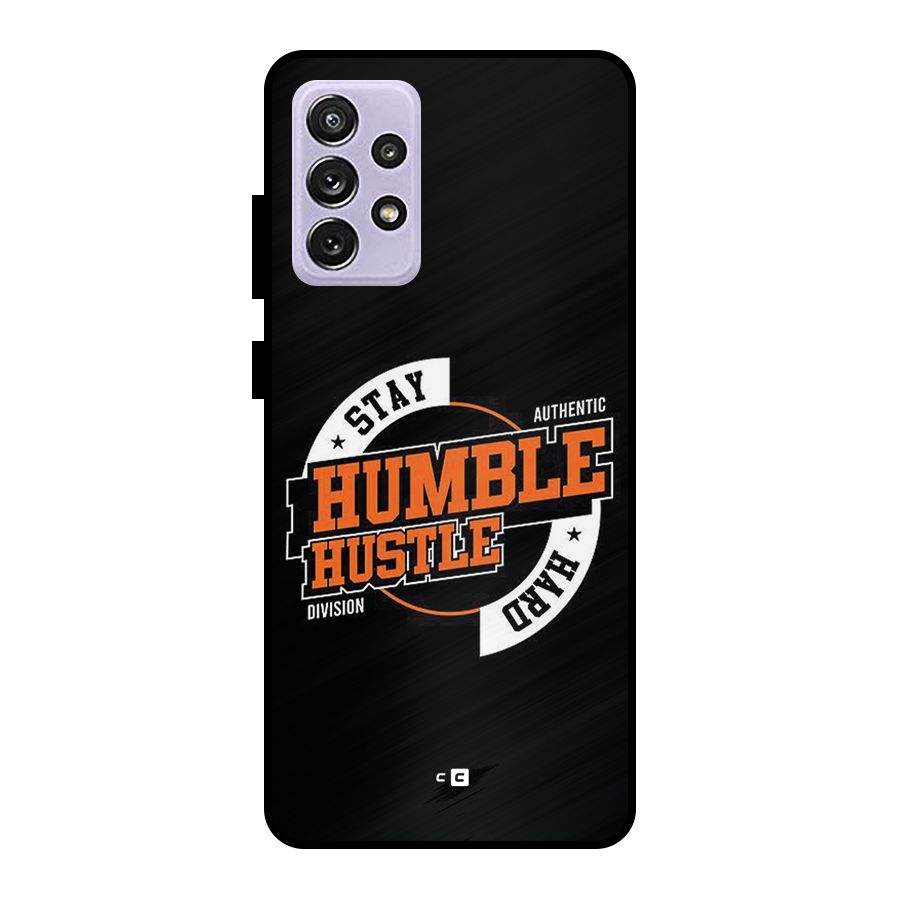 Humble Hustle Metal Back Case for Galaxy A72
