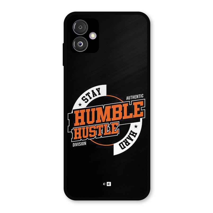 Humble Hustle Metal Back Case for Galaxy F14