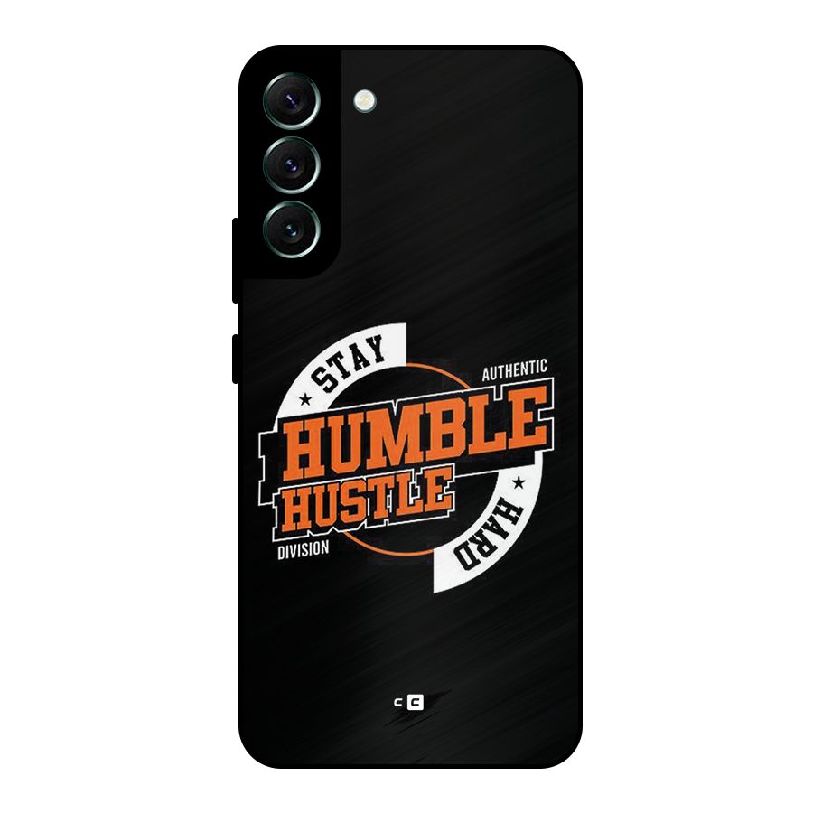 Humble Hustle Metal Back Case for Galaxy S22 Plus 5G