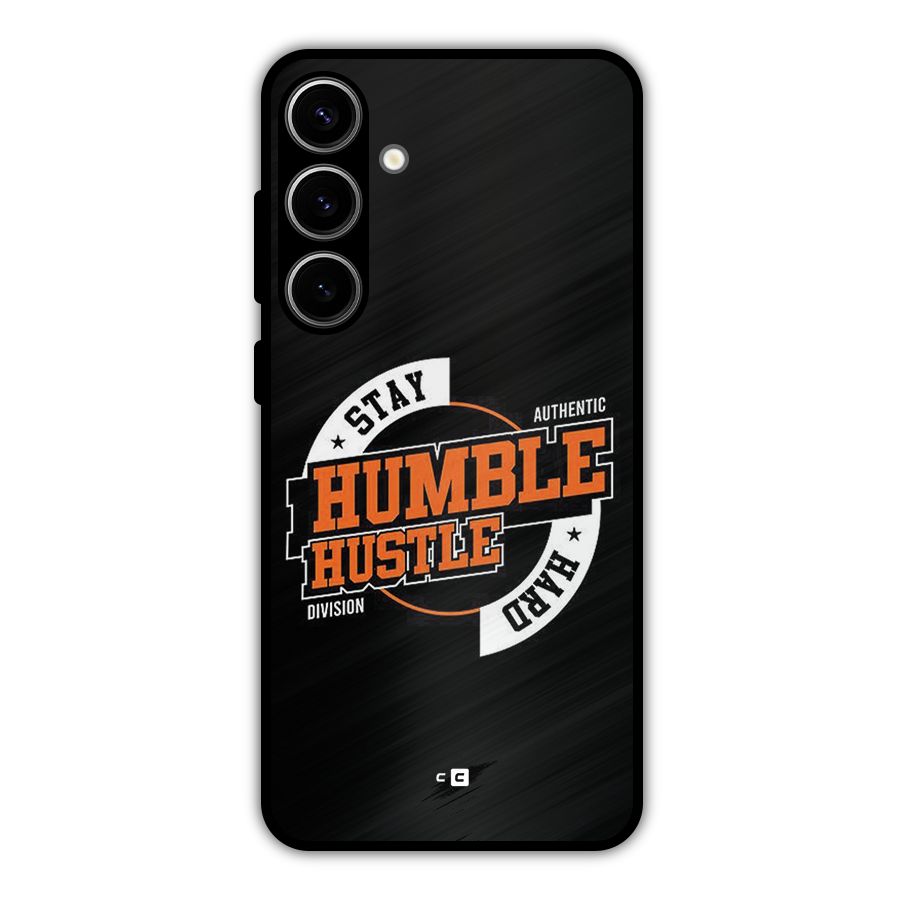 Humble Hustle Metal Back Case for Galaxy S24 Plus