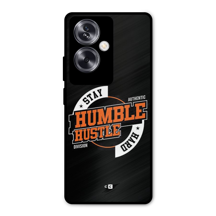Humble Hustle Metal Back Case for Oppo A79 5G